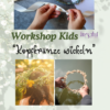 Workshop -Kopfkränze Kids
